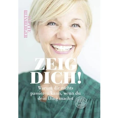 Abbildung von ZEIG DICH!: Warum dir nichts passieren kann, wenn du dein Ding machst