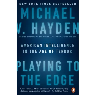 Abbildung von Playing to the Edge: American Intelligence in Age of Terror
