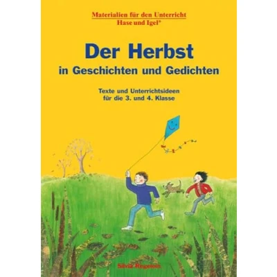 Abbildung von Der Herbst in Geschichten und Gedichten: Texte Unterrichtsideen für die 3. 4. Klasse