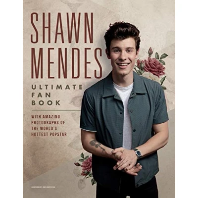 Abbildung von Shawn Mendes: the Ultimate Fan Book: With amazing photographs of world&#039;s hottest popstar