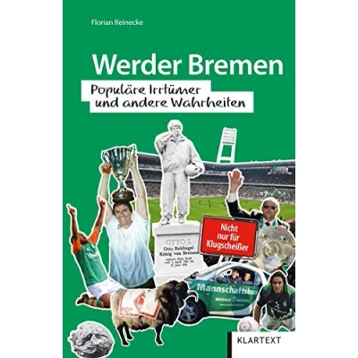 Abbildung von Werder Bremen: Populäre Irrtümer und andere Wahrheiten (Irrtümer Wahrheiten)