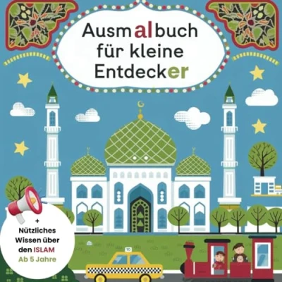 Abbildung von Ausmalbuch für kleine Entdecker ab 5 Jahren mit 50 islamischen Ausmalbildern + Nützliches Wissen über den Islam