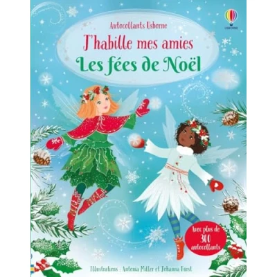 Abbildung von J&#039;habille mes amies Les fées de Noël Dès 5 ans: Avec plus 300 autocollants