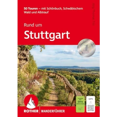 Abbildung von Rund um Stuttgart: 50 Touren Mit Schönbuch, Schwäbischem Wald und Albtrauf. GPS Tracks (Rother Wanderführer)