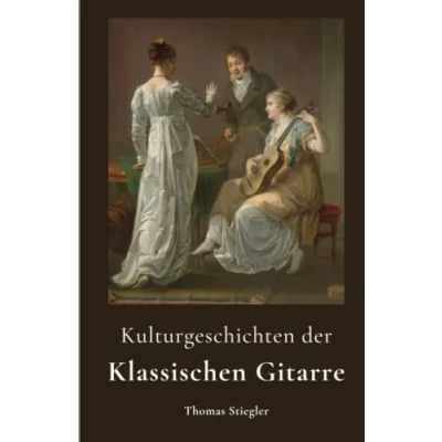 Abbildung von Kulturgeschichten der Klassischen Gitarre