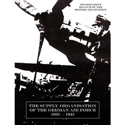 Abbildung von the Supply Organisation of German Air Force 1935 1945