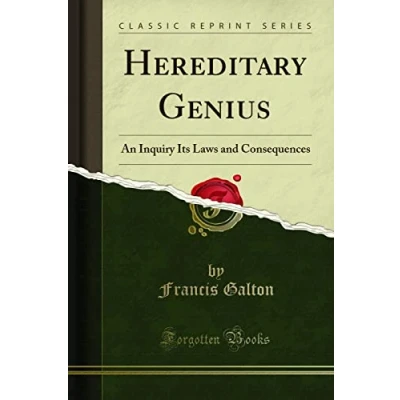 Abbildung von Hereditary Genius: An Inquiry Its Laws and Consequences (Classic Reprint)