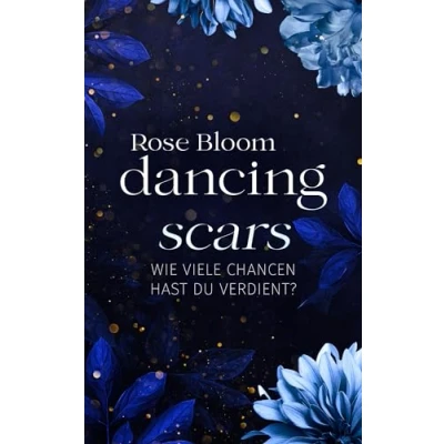 Abbildung von Dancing Scars: Wie viele Chancen hast du verdient? (Second Chance 2) Mit Farbschnitt in limitierter Auflage: Auflage