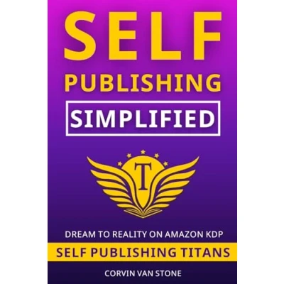 Abbildung von Self Publishing Simplified: How to Publish a Book on Amazon KDP for Beginners