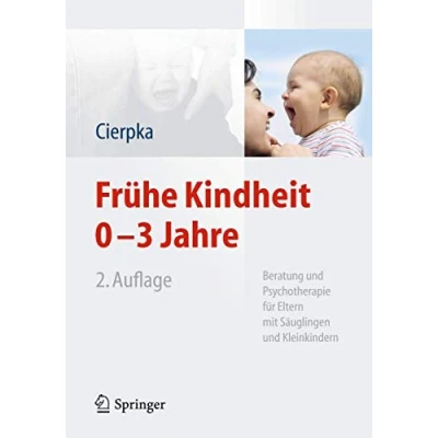 Abbildung von Frühe Kindheit 0 3 Jahre: Beratung und Psychotherapie für Eltern mit Säuglingen Kleinkindern
