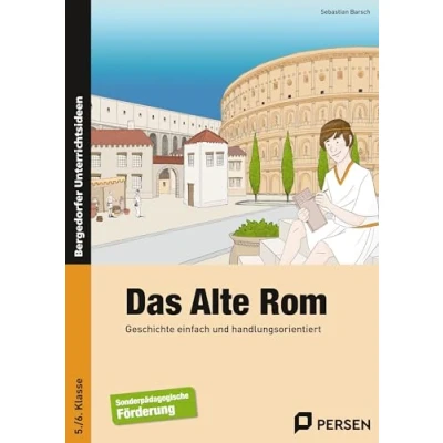 Abbildung von Das Alte Rom: Geschichte einfach und handlungsorientiert (5. 6. Klasse)