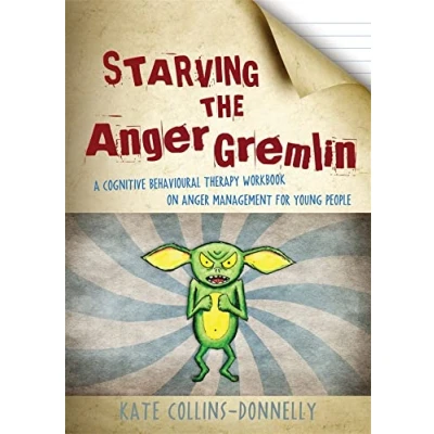 Abbildung von Starving the Anger Gremlin: A Cognitive Behavioural Therapy Workbook on Management for Young People (Gremlin and Thief CBT Workbooks)