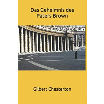 Abbildung von Das Geheimnis des Paters Brown: Ein Pater Brown Roman (Edition Werke der Weltliteratur Hardcover)