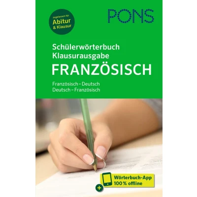 Abbildung von PONS Schülerwörterbuch Klausurausgabe Französisch: Französisch Deutsch / Französisch. Mit Wörterbuch App.