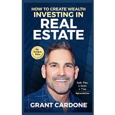 Abbildung von Grant Cardone How To Create Wealth Investing In Real Estate