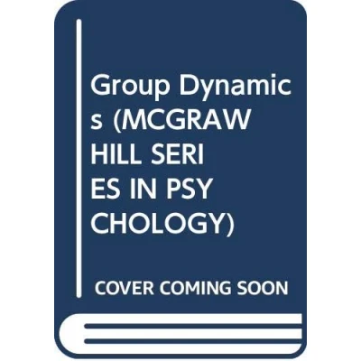 Abbildung von Group Dynamics: The Psychology of Small Behaviour (MCGRAW HILL SERIES IN PSYCHOLOGY)