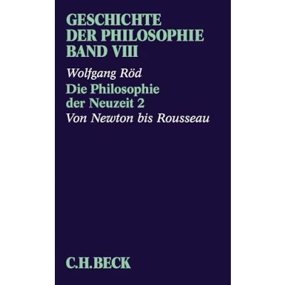 Abbildung von Geschichte der Philosophie Bd. 8: Die Neuzeit 2: Von Newton bis Rousseau