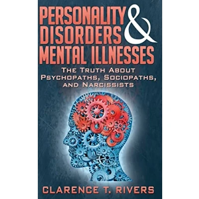 Abbildung von Personality Disorders and Mental Illnesses: The Truth About Psychopaths, Sociopaths, Narcissists