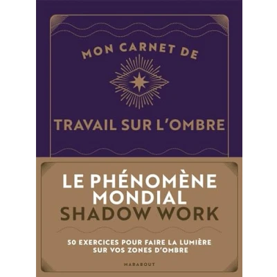 Abbildung von Mon carnet de travail sur l&#039;ombre Shadow work: 50 exercices pour faire la lumière vos zones d&#039;ombre