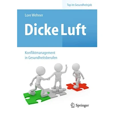 Abbildung von Dicke Luft Konfliktmanagement in Gesundheitsberufen (Top im Gesundheitsjob)