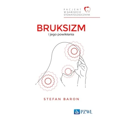 Abbildung von Bruksizm i jego powikłania: Pacjent w Gabinecie Stomatologicznym