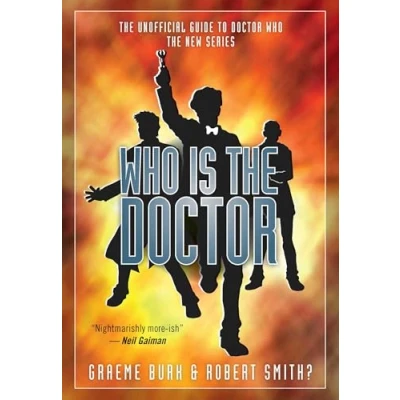 Abbildung von Who Is The Doctor: Unofficial Guide to Doctor New Series