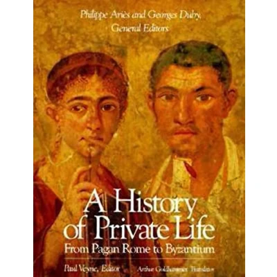 Abbildung von A History of Private Life, Volume I: From Pagan Rome to Byzantium (History Life (Paperback))