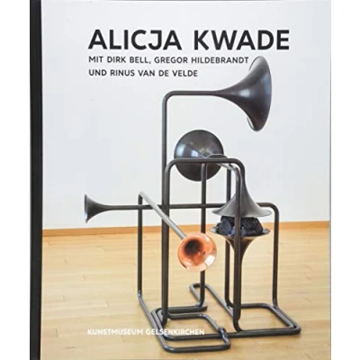 Abbildung von Kunst &amp; Kohle. Alicja Kwade mit Dirk Bell, Gregor Hildebrandt und Rinus van de Velde: Katalog zur Ausstellung im Kunstmuseum Gelsenkirchen (Kunst Kohle: Ein Kunstprojekt)