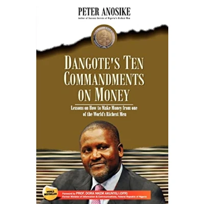 Abbildung von Dangote&#039;s Ten Commandments on Money: Lessons how to make Money from one of the world&#039;s richest men