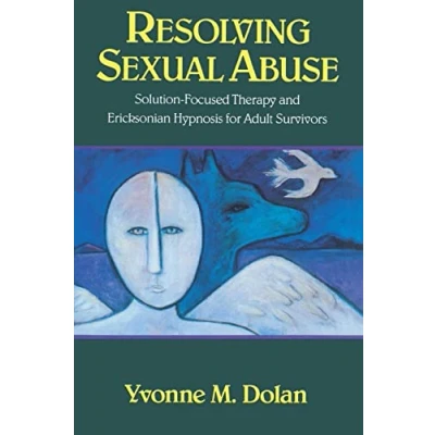Abbildung von Resolving Sexual Abuse: Solution Focused Therapy and Ericksonian Hypnosis for Adult Survivors (Norton Professional Books (Paperback))