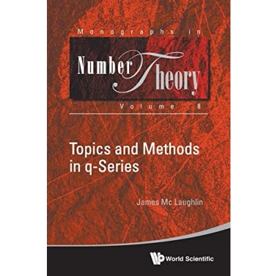 Abbildung von Topics And Methods in Q Series (Monographs Number Theory, Band 8)