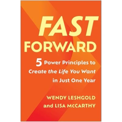 Abbildung von Fast Forward: 5 Power Principles to Create the Life You Want in Just One Year
