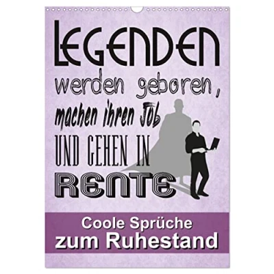 Abbildung von Coole Sprüche zum Ruhestand (Wandkalender 2025 DIN A3 hoch), CALVENDO Monatskalender