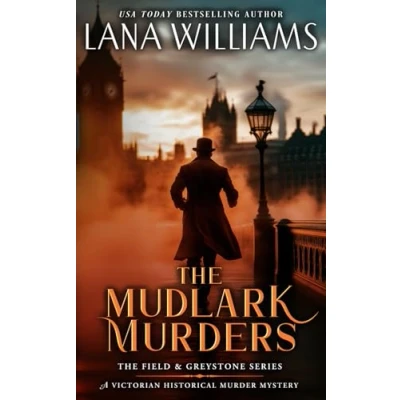 Abbildung von The Mudlark Murders: A Victorian Historical Murder Mystery (The Field &amp; Greystone Series, Band 2)