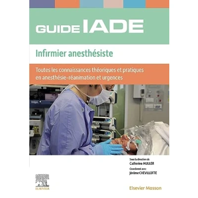 Abbildung von Guide de l&#039;IADE Infirmier anesthésiste: Toutes les connaissances théoriques et pratiques en anesthésie réanimation urgences