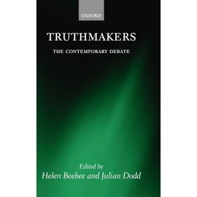 Abbildung von Truthmakers: The Contemporary Debate (Mind Association Occasional Series)