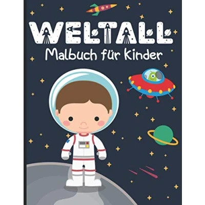Abbildung von Weltall Malbuch für Kinder: Ausmalbuch Kinder ab 4 Jahren im Kindergarten, Vorschule und Grundschule