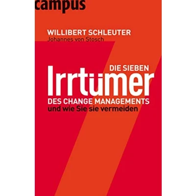 Abbildung von Die sieben Irrtümer des Change Managements: Und wie sie vermeiden