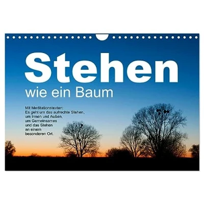 Abbildung von Stehen wie ein Baum (Wandkalender 2025 DIN A4 quer), CALVENDO Monatskalender