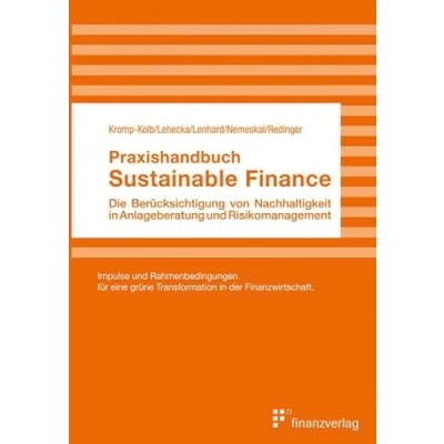 Abbildung von Praxishandbuch Sustainable Finance: Die Berücksichtigung von Nachhaltigkeit in Anlageberatung und Risikomanagement