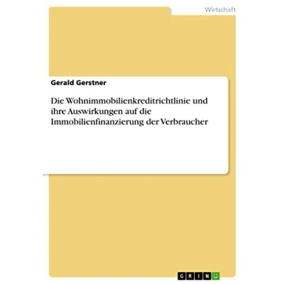 Abbildung von die Wohnimmobilienkreditrichtlinie und ihre Auswirkungen auf Immobilienfinanzierung der Verbraucher
