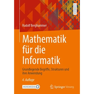 Abbildung von Mathematik für die Informatik: Grundlegende Begriffe, Strukturen und ihre Anwendung
