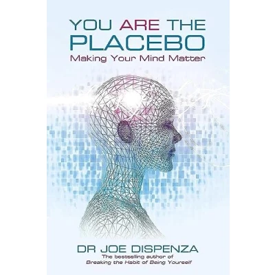 Abbildung von You Are the Placebo: Making Your Mind Matter