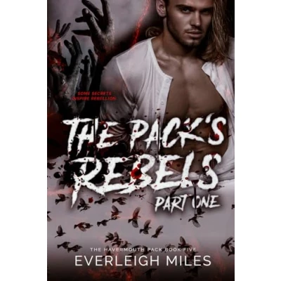 Abbildung von The Pack&#039;s Rebels, Part One: Book Five of Havermouth Pack Series (The Series, Band 1)