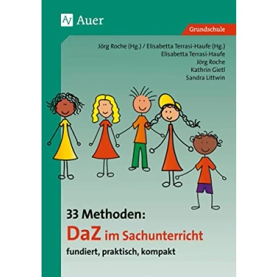 Abbildung von 33 Methoden DaZ im Sachunterricht: fundiert, praktisch, kompakt (1. bis 4. Klasse) (33 Grundschule)