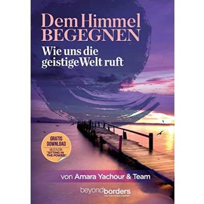 Abbildung von Dem Himmel begegnen: Wie uns die Geistige Welt ruft