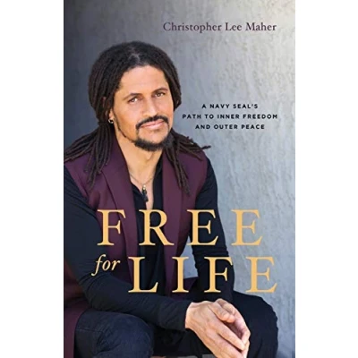 Abbildung von Free for Life: A Navy SEAL&#039;s Path to Inner Freedom and Outer Peace