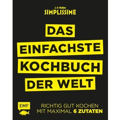 Abbildung von Simplissime Das einfachste Kochbuch der Welt: Richtig gut kochen mit maximal 6 Zutaten