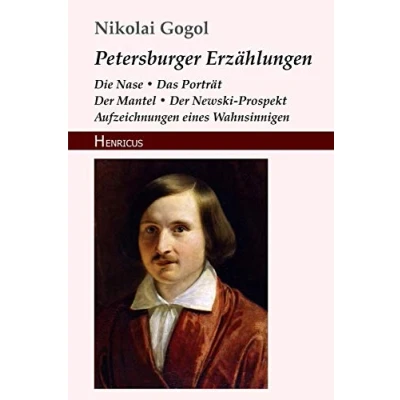 Abbildung von Petersburger Erzählungen: Die Nase / Das Porträt Der Mantel Newski Prospekt Aufzeichnungen eines Wahnsinnigen