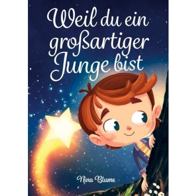 Abbildung von Weil du ein großartiger Junge bist: Inspirierende Geschichten über Mut, innere Stärke und Selbstvertrauen